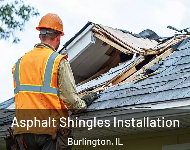  Asphalt Shingles Installation Burlington, IL
