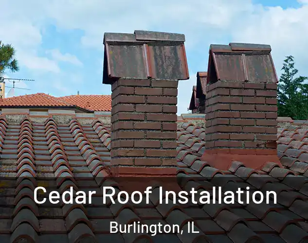  Cedar Roof Installation Burlington, IL