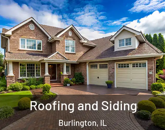  Roofing and Siding Burlington, IL