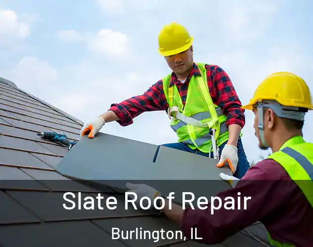  Slate Roof Repair Burlington, IL