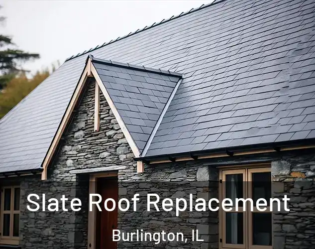  Slate Roof Replacement Burlington, IL