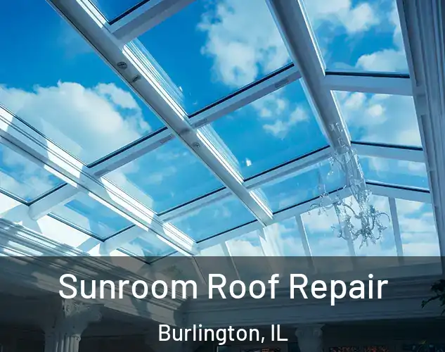  Sunroom Roof Repair Burlington, IL