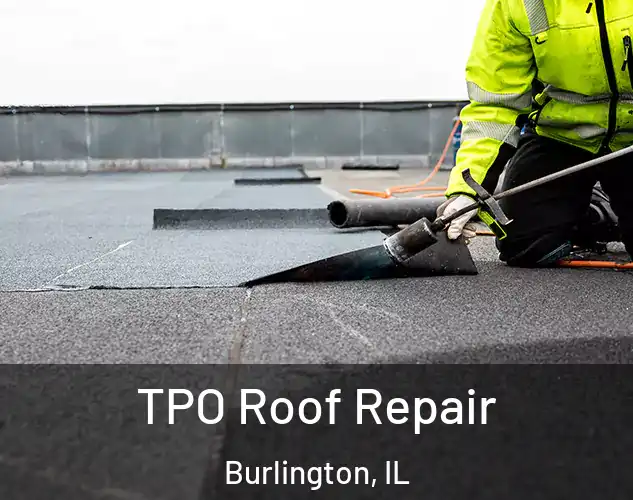  TPO Roof Repair Burlington, IL